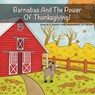 Barnabas: And The Power Of Thanksgiving - Harold Phillips - 9781952465451