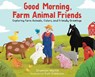 Good Morning Farm Animal Friends - Shannon Martin - 9781952465536