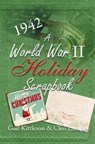 A World War II Holiday Scrapbook - Gail Kittleson ; Cleo Lampos - 9781952474231