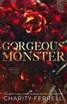 Gorgeous Monster - Charity Ferrell - 9781952496509