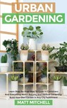 Urban Gardening - Matt Mitchell - 9781952502217
