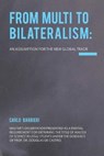 From Multilateralism to Bilateralism - BARBIERI FILHO,  Carlo - 9781952514265