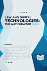 Law and Digital Technologies - The Way Forward - Daniel Brantes Ferreira ; Elizaveta A. Gromova - 9781952514487