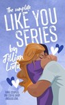 The Complete Like You Series - Jillian Liota - 9781952549250