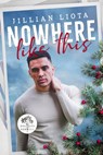 Nowhere Like This - Jillian Liota - 9781952549267
