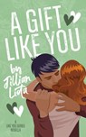 A Gift Like You - Jillian Liota - 9781952549298