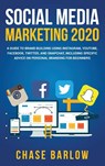 Social Media Marketing 2020 - Chase Barlow - 9781952559273