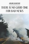 There Is No Good Time for Bad News - Julie Kim Shavin - 9781952593062