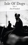 Isle of Dogs - Jon Frankel - 9781952600012
