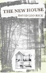 The New House - David Leo Rice - 9781952600142