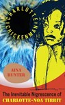Charlotte and the Chickenman - Aina Hunter - 9781952600401