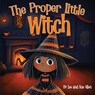The Proper Little Witch - Lee Allen ; Sue Allen - 9781952648809