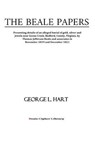The Beale Papers: Presenting details of an alleged burial of gold, silver and jewels near Goose Creek, Bedford, County, Virginia, by Tho - George L. Hart - 9781952658013