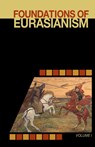 Foundations of Eurasianism - Jafe Arnold ; John Stachelski - 9781952671043
