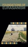 Foundations of Eurasianism - Jafe Arnold ; John Stachelski - 9781952671272