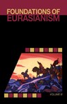 Foundations of Eurasianism - John Stachelski ; Jafe Arnold ; Charlie Smith - 9781952671326