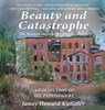 Beauty and Catastrophe - James Howard Kunstler - 9781952685668