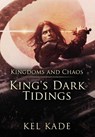 Kingdoms and Chaos - Kel Kade - 9781952687051