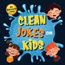 110+ Ridiculously Funny Clean Jokes for Kids - Bim Bam Bom Funny Joke Books - 9781952772399