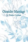 Oleander Marriage - Eleanor Lerman - 9781952781292