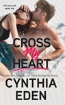 Cross My Heart - Cynthia Eden - 9781952824630