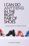 I Can Do Anything in the Right Pair of Shoes - Natalie Atwell - 9781952840494