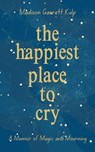 The Happiest Place to Cry - Madison Garrett Kulp - 9781952840524