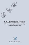 G.R.A.S.P. Prayer Journal - Rachael Allina - 9781952840531