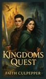 Kingdoms Quest - Faith Culpepper - 9781952840838
