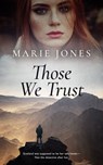 Those We Trust - Marie Jones - 9781952919107