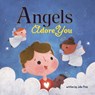 Angels Adore You - Julie Preis - 9781952954818