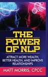 The Power of Nlp - Matt Morris - 9781952964145