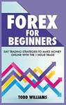 Forex for Beginners - Todd Williams - 9781952964640