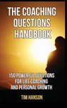 The Coaching Questions Handbook - Tim Hanson - 9781952964701