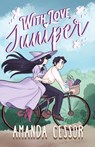 With Love, Juniper - Amanda Cessor - 9781952969218