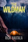 The Wildman - Rick Hautala - 9781952979101