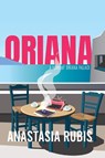 Oriana: A Novel: A Novel of Oriana Fallaci - Anastasia Rubis - 9781953002365