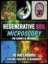 Regenerative Soil Microscopy - Matt Powers - 9781953005052
