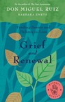 Ruiz, M: Grief and Renewal: Finding Beauty and Balance in Lo - Miguel Ruiz - 9781953027092