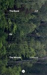 The Book / Or / The Woods - Jeff T Johnson - 9781953035516
