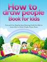 How To Draw People Book For Kids - Pineapple Activity Books - 9781953036018