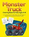 Monster Truck Coloring Book for Kids Ages 4-8 - ACTIVITY BOOKS,  Pineapple - 9781953036025