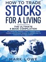 How to Trade Stocks for a Living - Mark Lowe - 9781953036179