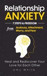Relationship Anxiety - Amy White - 9781953036445