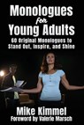 Monologues for Young Adults - Mike Kimmel - 9781953057105
