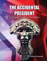 The Accidental President - I Michael Grossman - 9781953080301