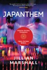 Japanthem: Countercultural Experiences, Cross-Cultural Remixes - Jillian Marshall - 9781953103154