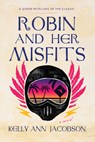 Robyn and Her Misfits - Kelly Ann Jacobson - 9781953103314