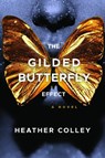 The Gilded Butterfly Effect - Heather Colley - 9781953103628