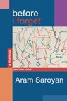 Before I Forget - Aram Saroyan - 9781953103680